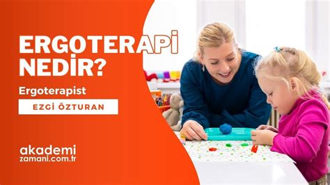 Ergo Terapi Seanslarının Nasıl Geçtiği